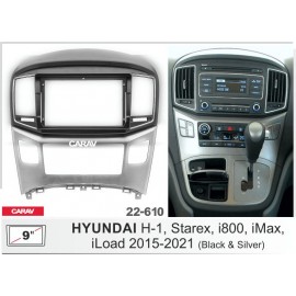 HYUNDAI H-1, STAREX, I800, IMAX, ILOAD 2015-2021 CARAV 22-610 9-INCH